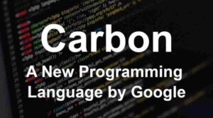 گوگل از زبان برنامه نویسی جدید خود که کربن نام دارد، رونمایی کرد.